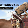 The Art of Tack Care: Preserving the Legacy of Leather